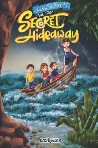 Cover of Adventure Seekers and The Secret Hideaway