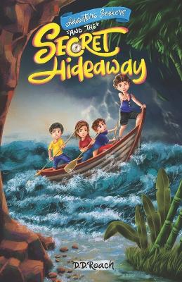 Book cover for Adventure Seekers and The Secret Hideaway