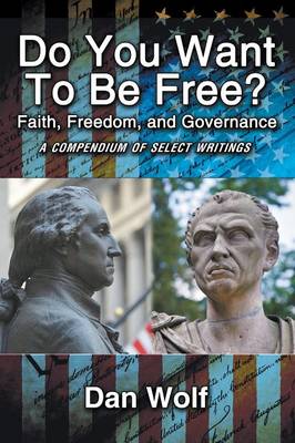 Book cover for Do You Want to Be Free? Faith, Freedom, and Governance