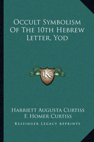 Cover of Occult Symbolism of the 10th Hebrew Letter, Yod