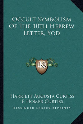 Book cover for Occult Symbolism of the 10th Hebrew Letter, Yod