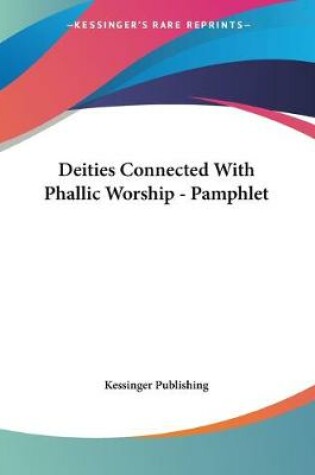 Cover of Deities Connected With Phallic Worship - Pamphlet