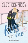 Book cover for Kiss Me 3 - Inmune a Ti