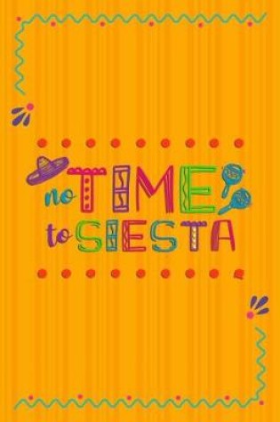 Cover of No Time To Siesta