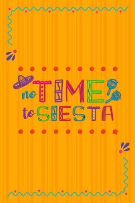 Book cover for No Time To Siesta