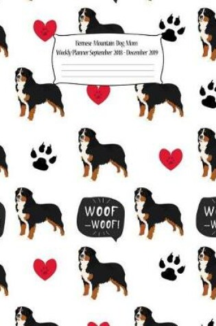 Cover of Bernese Mountain Dog Mom Weekly Planner September 2018 - December 2019