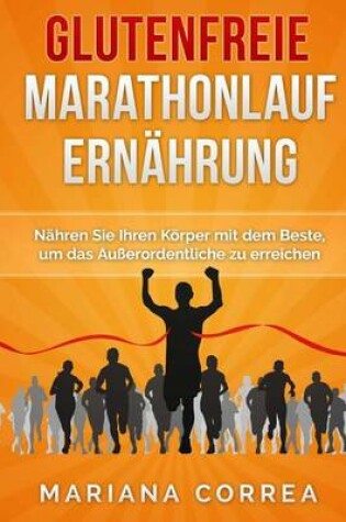 Cover of Glutenfreie MARATHONLAUF ERNAHRUNG