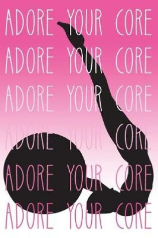 Cover of Adore Your Core