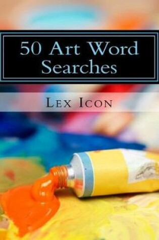 Cover of 50 Art Word Searches