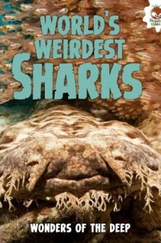 Cover of Shark! World's Weirdest Sharks