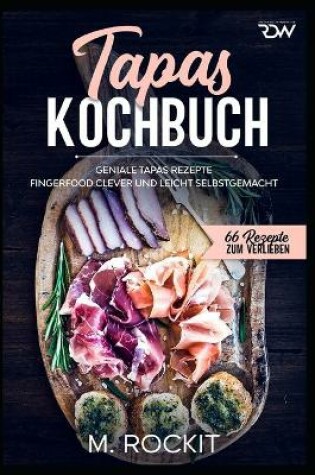 Cover of Tapas Kochbuch, Geniale Tapas Rezepte