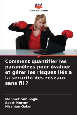 Book cover for Comment quantifier les paramètres pour évaluer et gérer les risques liés à la sécurité des réseaux sans fil ?