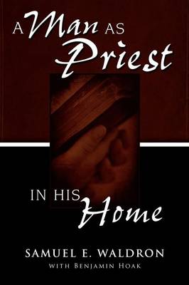 Book cover for A Man as Priest in His Home