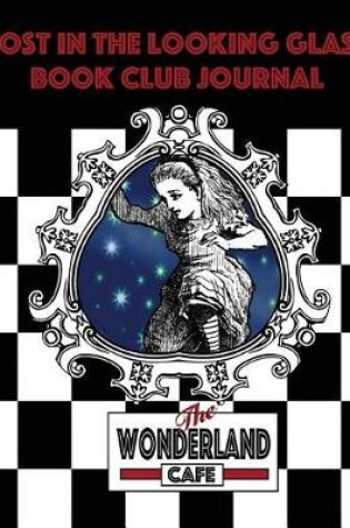 Cover of Lost in the Looking Glass Book Club Journal