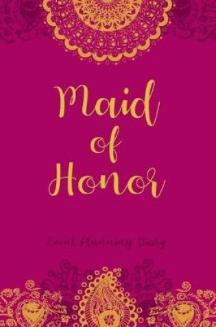 Cover of Maid of Honor Event Planning Diary