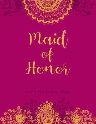 Book cover for Maid of Honor Event Planning Diary