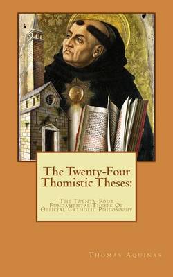 Book cover for The Twenty-Four Thomistic Theses