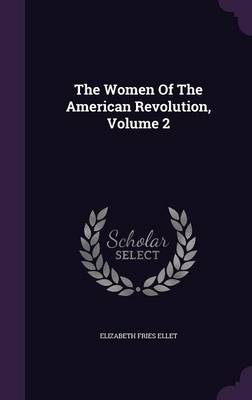 Book cover for The Women of the American Revolution, Volume 2