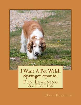 Book cover for I Want A Pet Welsh Springer Spaniel