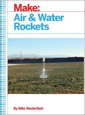 Book cover for Make: Air and Water Rockets