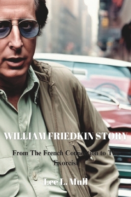 Cover of William Friedkin Story