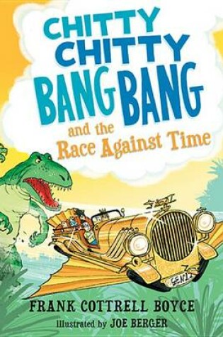 Cover of Chitty Chitty Bang Bang and the Race Against Time