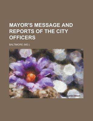 Book cover for Mayor's Message and Reports of the City Officers