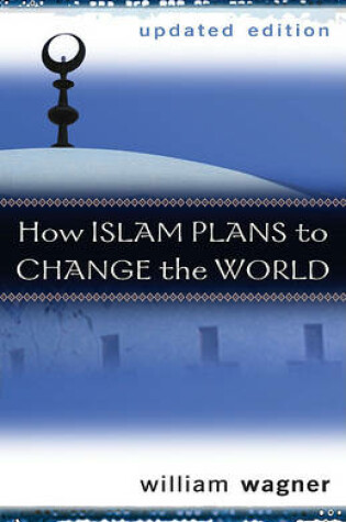 Cover of How Islam Plans to Change the World