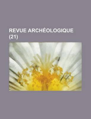 Book cover for Revue Archeologique (21 )