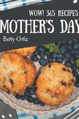 Cover of Wow! 365 Mother's Day Recipes