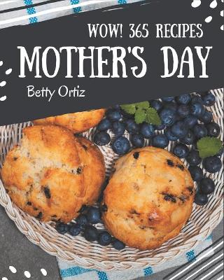 Cover of Wow! 365 Mother's Day Recipes