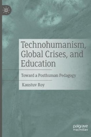 Cover of Technohumanism, Global Crises, and Education