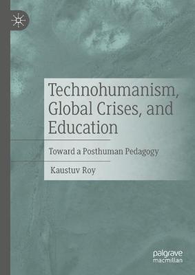 Cover of Technohumanism, Global Crises, and Education