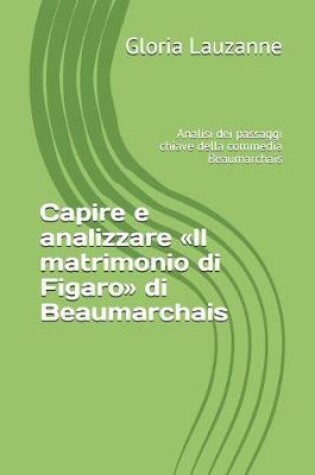 Cover of Capire e analizzare Il matrimonio di Figaro di Beaumarchais