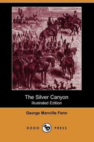 Cover of The Silver Canyon(Dodo Press)