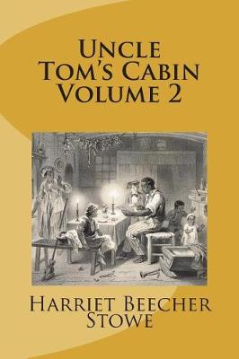 Book cover for Uncle Tom's Cabin Volume 2