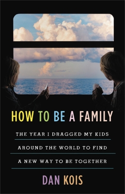 Book cover for How to Be a Family