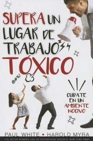 Cover of Supera Un Lugar de Trabajo Toxico