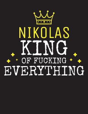 Book cover for NIKOLAS - King Of Fucking Everything