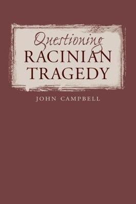 Book cover for Questioning Racinian Tragedy