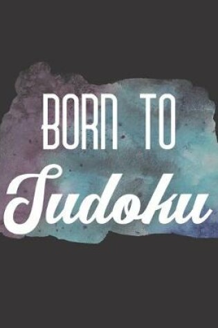 Cover of Born To Sudoku