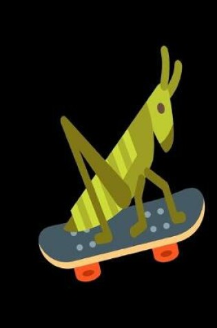 Cover of Grasshopper Skateboarding Notebook