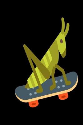 Book cover for Grasshopper Skateboarding Notebook