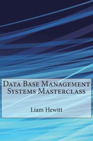 Cover of Data Base Management Systems Masterclass