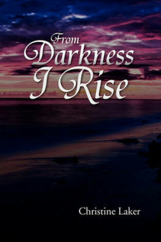 Cover of From Darkness I Rise