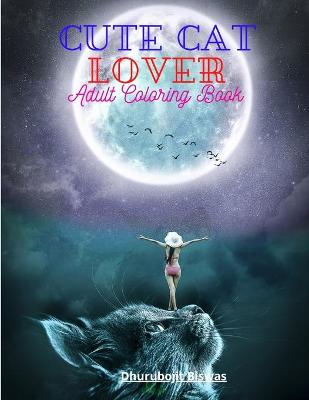 Book cover for Cute Cat Lover Adult Coloring Book