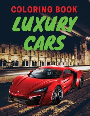 Book cover for Luxury Cars Coloring Book