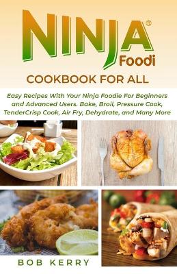 Book cover for Ninja Foodi Cookbook For All