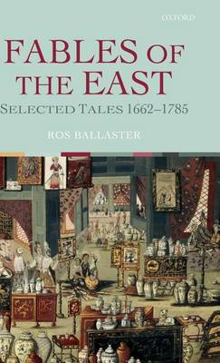 Cover of Fables of the East: Selected Tales 1662-1785