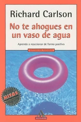 Cover of No Te Ahogues en un Vaso de Agua